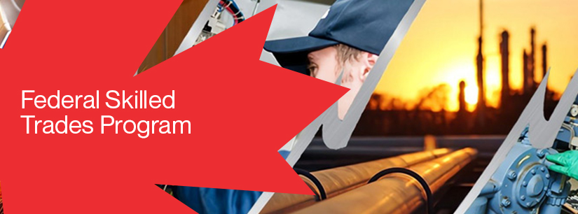 Federal Skilled Trades (FST): All You Need To Know