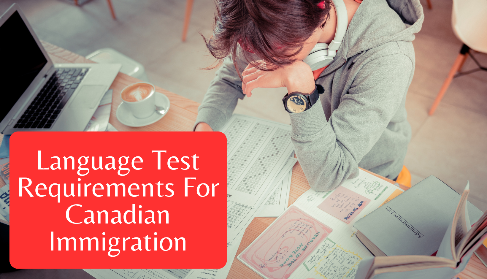 Navigating Through  Language Test Requirements For Immigration To Canada