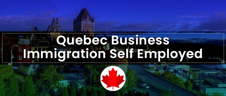 How To Immigrate to Quebec As An Entrepreneur
