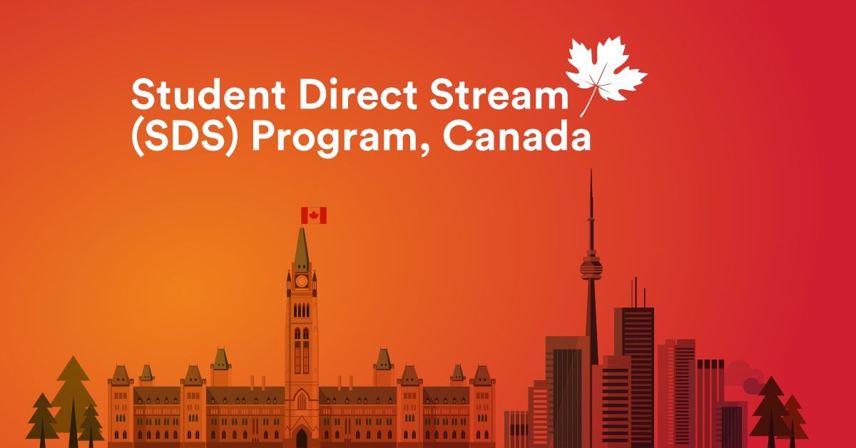 Comprehensive Guide To Student Direct Stream (SDS) And Study Permit Application In Canada
