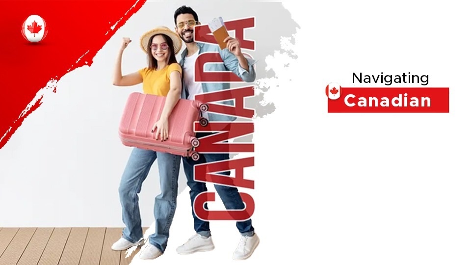 Navigating Life In Canada Post-IEC: Your Comprehensive Guide